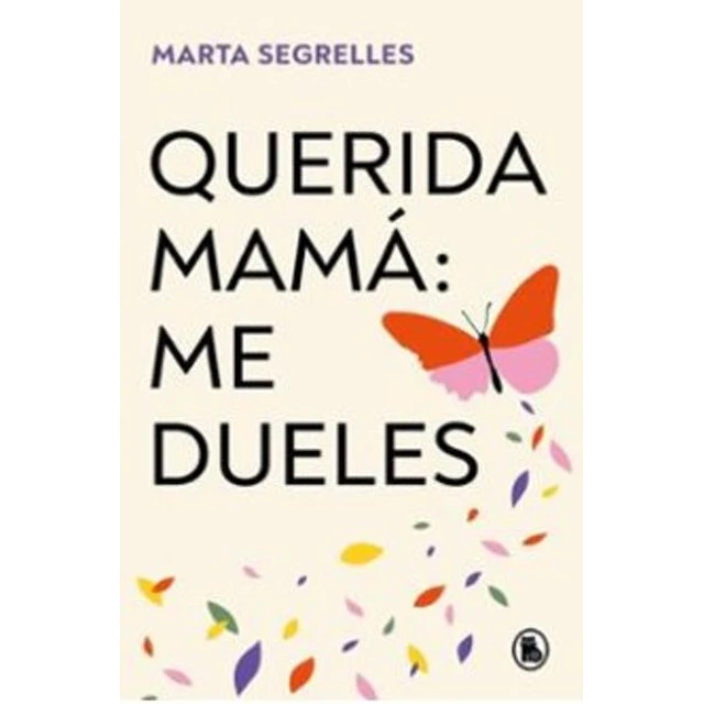 Querida mama: Me dueles
