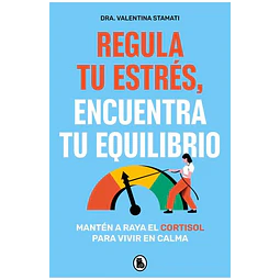 Regula tu estres encuentra tu equilibrio