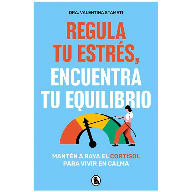 Regula tu estres encuentra tu equilibrio
