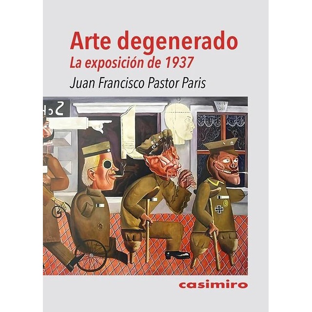 Arte degenerado. La exposicion de 1937
