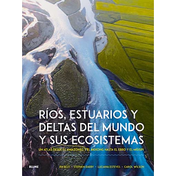 Rios estuarios y deltas del mundo y sus ecosistemas