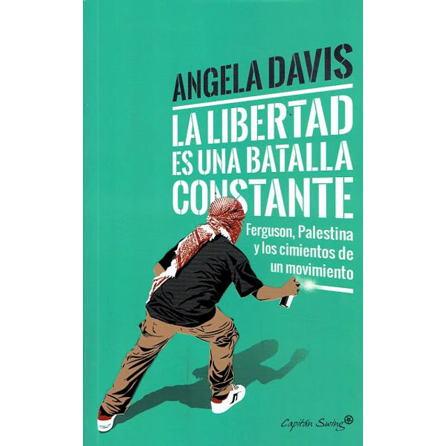 La libertad es una batalla constante