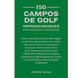 150 campos de golf imprescindibles