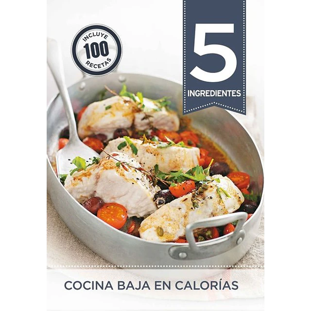 5 ingredientes: Cocina baja en caloria