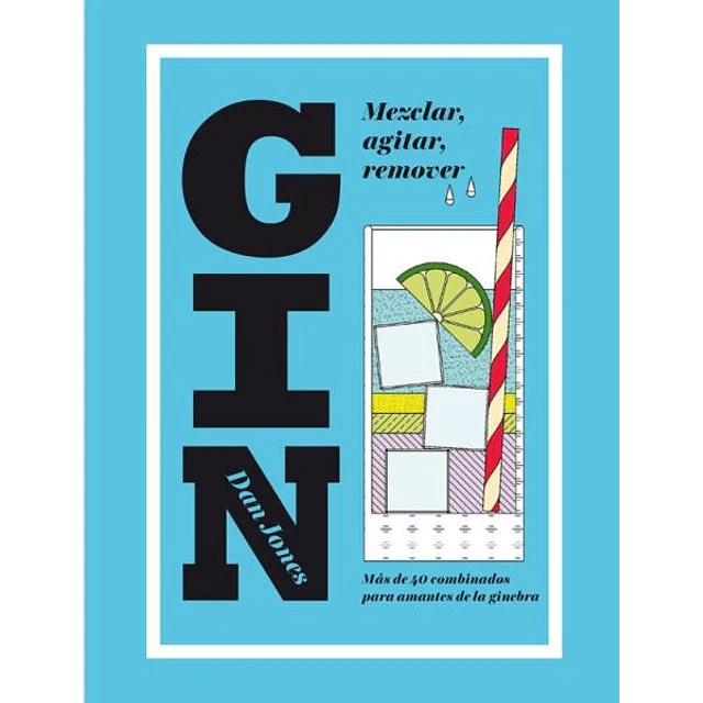 Gin. Mezclar agitar remover