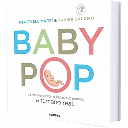Baby pop : La historia de como llegaste al mundo