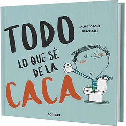 Todo lo que se de la caca