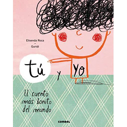 Tu y yo. El cuento mas bonito del mundo