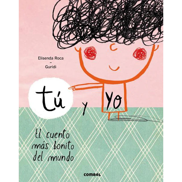 Tu y yo. El cuento mas bonito del mundo