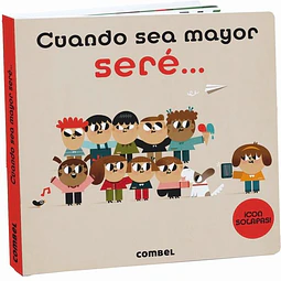 Cuando sea mayor sere...