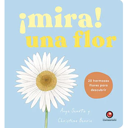 ¡Mira! una flor