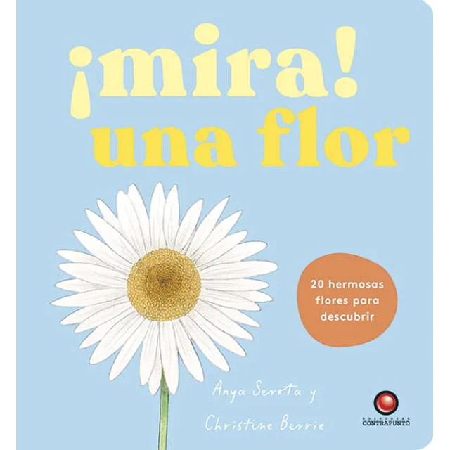 ¡Mira! una flor