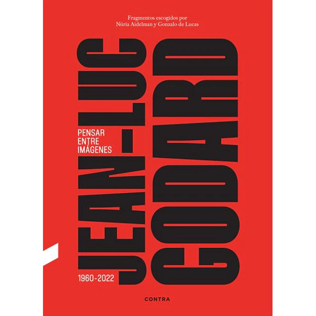 Jean-Luc godard. Pensar entre imagenes