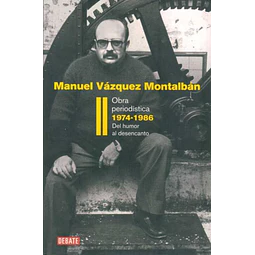 Obra periodistica II. 1974-1986. Vazquez-Montalban