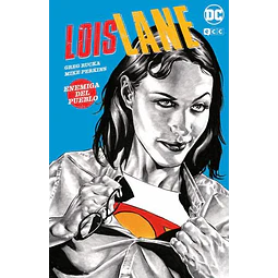 Lois lane | enemiga del pueblo
