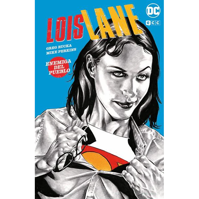 Lois lane | enemiga del pueblo
