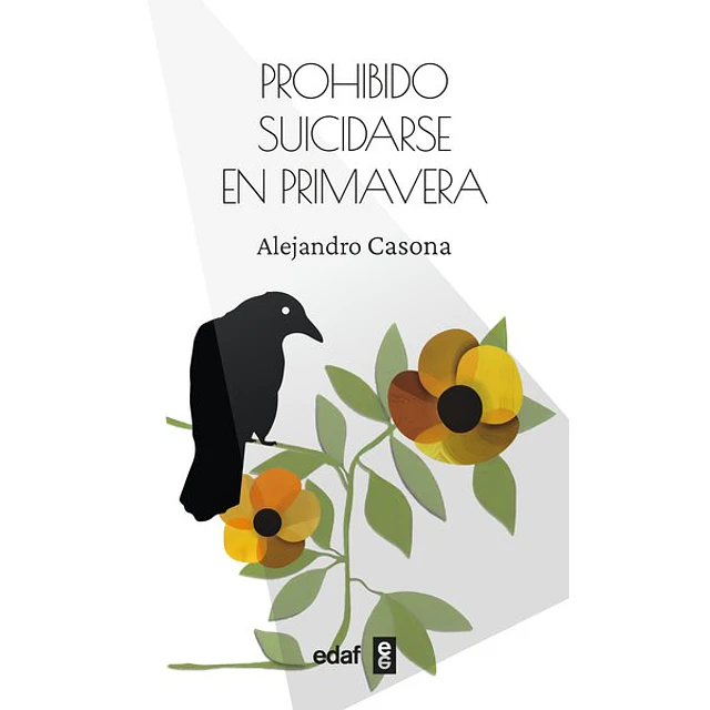 Prohibido suicidarse en primavera