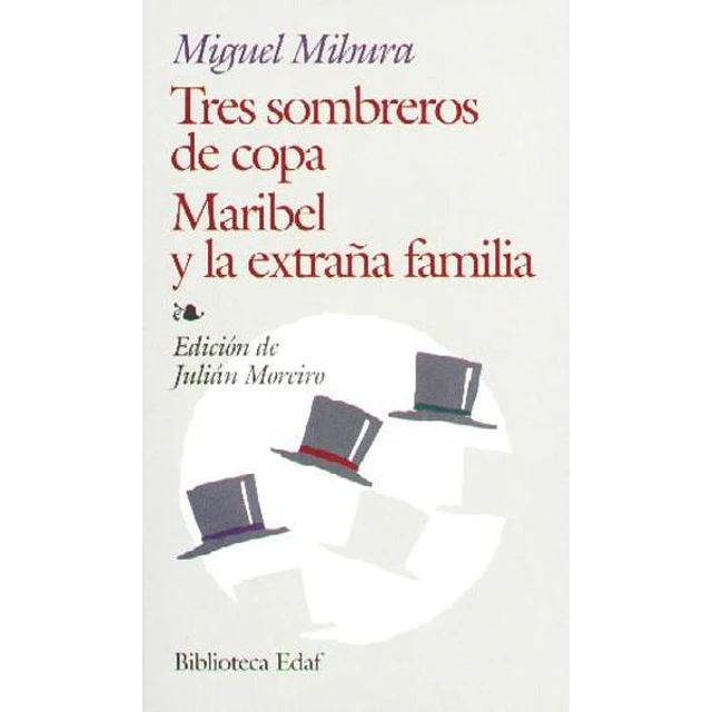 Tres sombreros de copa. Maribel y la extraña famil