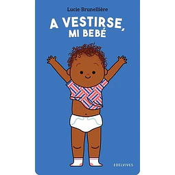A vestirse mi bebe