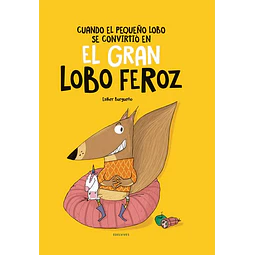 Cuando el pequeño lobo se convirtio en el gran lobo feroz