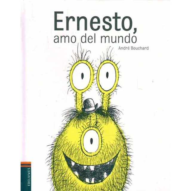 Ernesto el amo del mundo