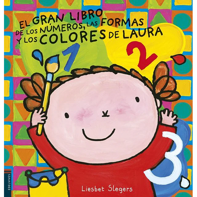 El gran libro de los numeros colores y formas de laura