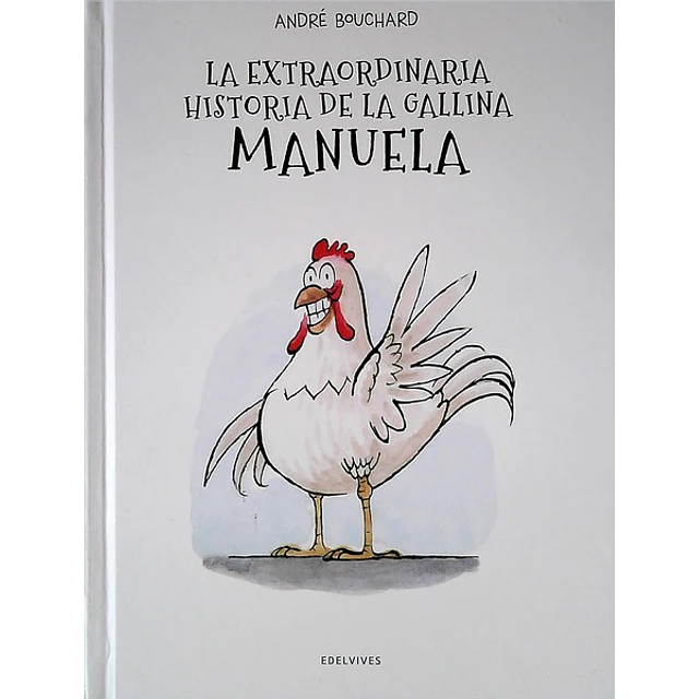 La extraordinaria historia de la gallina manuela