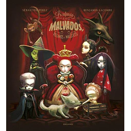La infancia de los malvados villanos y maleficos