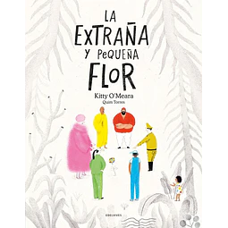 La pequeña y extraña flor