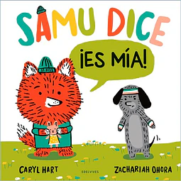 Samu dice ¡Es mia!