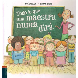 Todo lo que una maestra nunca te dira