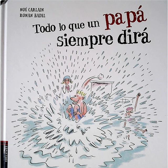 Todo lo que un papa siempre dira