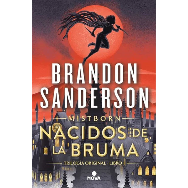 Nacidos de la bruma. Mistborn 1. El imperio final
