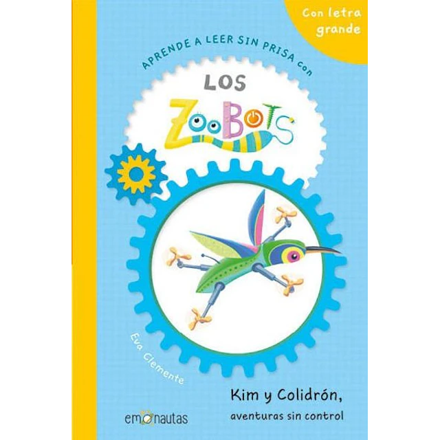 Los zoobots 3. Kim y colidron aventuras sin control