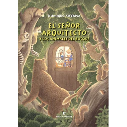 El señor arquitecto y los animales del bosque
