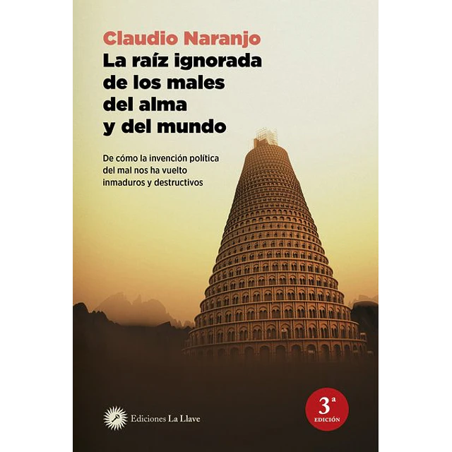 La raiz ignorada de los males del alma y del mundo