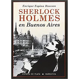 Sherlock holmes en buenos aires