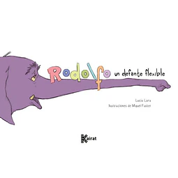 Rodolfo. Un elefante flexible