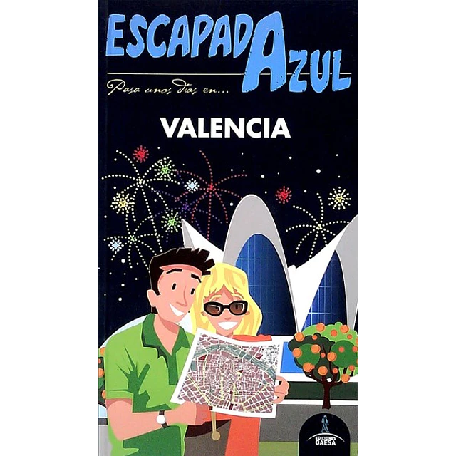 Escapada azul. Valencia escapada. Guia