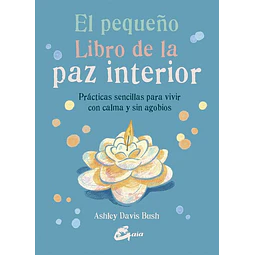 El pequeño libro de la paz interior