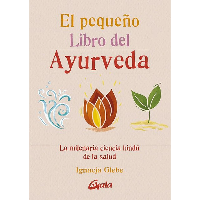 El pequeño libro del ayurveda