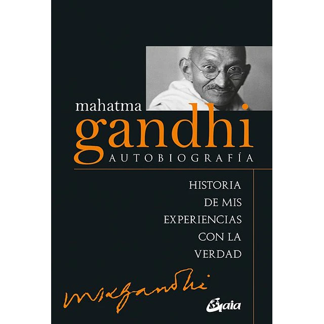 Mahatma gandhi: Autobiografia