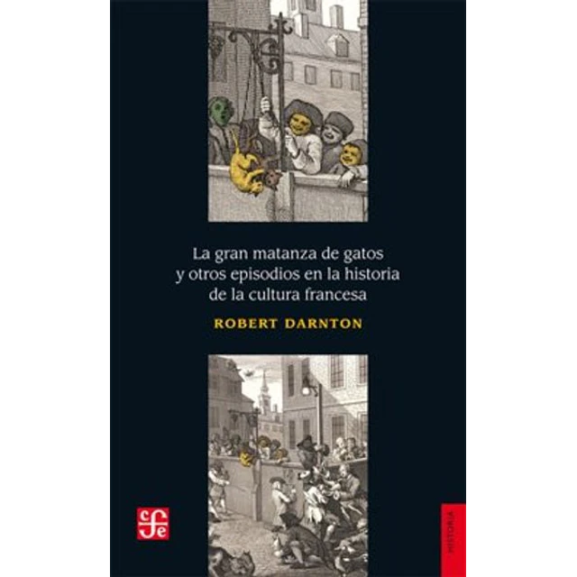 La gran matanza de gatos y otros episodios en la historia de la cultura francesa