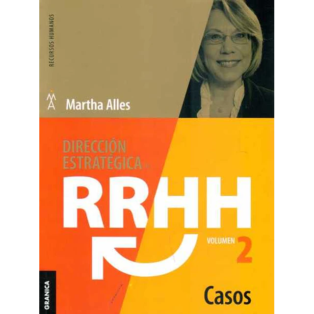 Direccion estrategica de rr hh. Volumen 2. Casos. Recursos humanos
