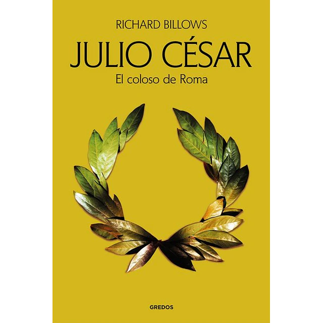Julio cesar. El coloso de roma