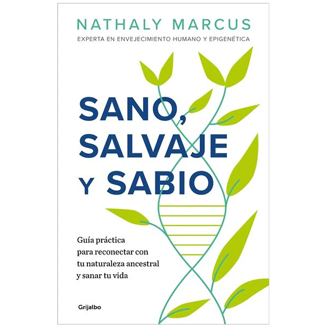 Sano, salvaje y sabio