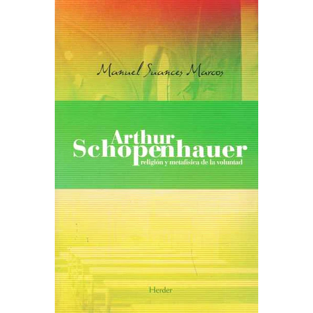 Arthur schopenhauer religion y metafisica de la voluntad