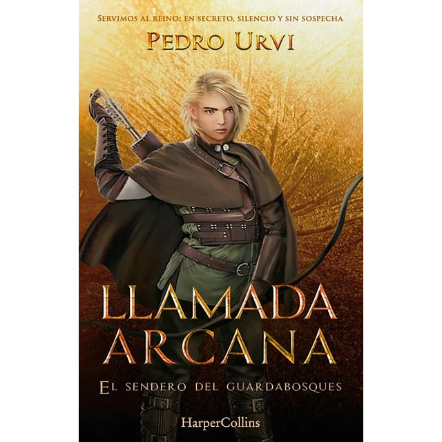 Llamada arcana. El sendero del guardabosques 13
