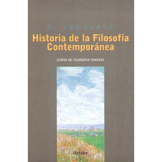 Historia de la filosofia contemporanea. Curso de la filosofia tomista