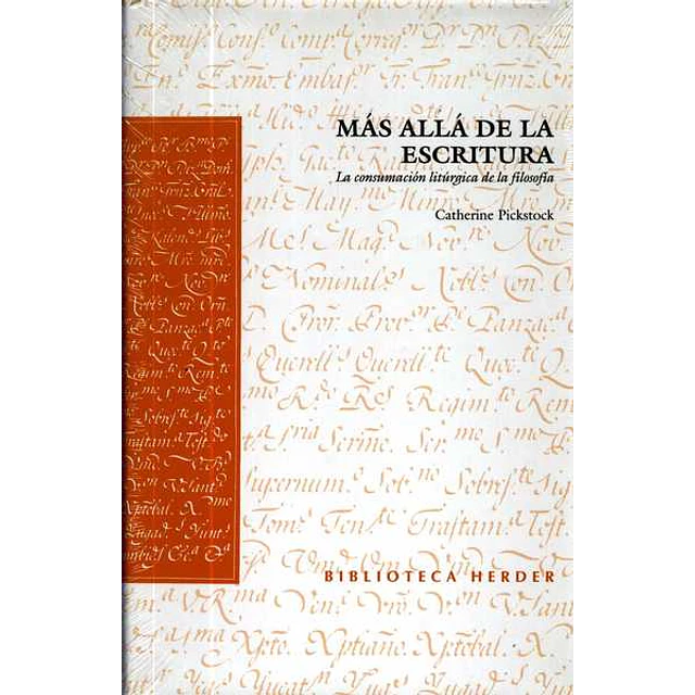 Mas alla de la escritura. La consumacion liturgica de la filosofia